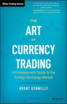 The Art of Currency Trading: A Professional’s Guide to the Foreign Exchange Market