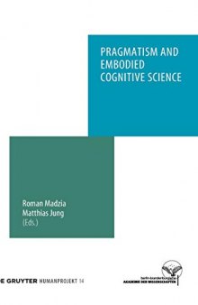 Pragmatism and Embodied Cognitive Science: From Bodily Intersubjectivity to Symbolic Articulation