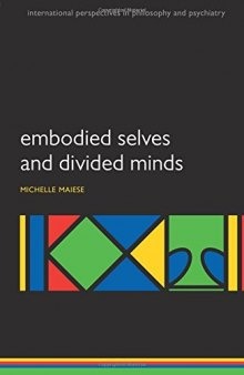 Embodied Selves and Divided Minds