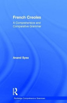 French Creoles: A Comprehensive and Comparative Grammar