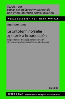 La ontoterminografía aplicada a la traducción: Propuesta metodológica para la elaboración de recursos terminológicos dirigidos a traductores