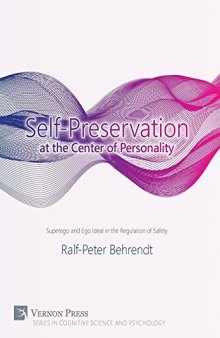 Self-Preservation at the Centre of Personality: Superego and Ego Ideal in the Regulation of Safety
