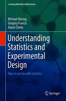 Understanding Statistics And Experimental Design: How To Not Lie With Statistics