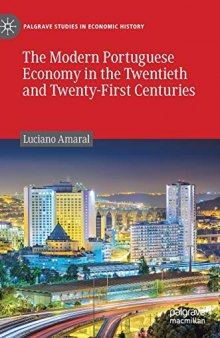 The Modern Portuguese Economy In The Twentieth And Twenty-First Centuries