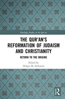 The Qur’an’s Reformation Of Judaism And Christianity: Return To The Origins