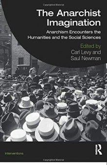 The Anarchist Imagination: Anarchism Encounters the Humanities and the Social Sciences