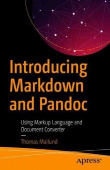 Introducing Markdown And Pandoc: Using Markup Language And Document Converter