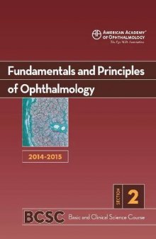 2014-2015 Basic and Clinical Science Course (BCSC): Section 2: Fundamentals and Principles of Ophthalmology