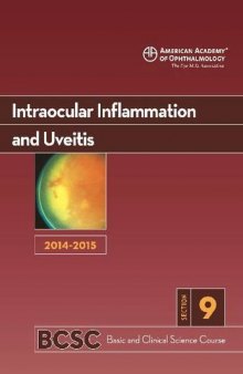 2014-2015 Basic and Clinical Science Course (BCSC): Section 9: Intraocular Inflammation and Uvetis