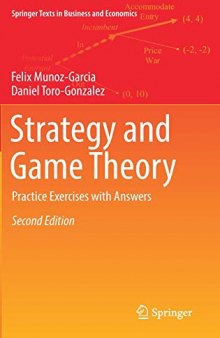 Strategy And Game Theory: Practice Exercises With Answers 2nd Ed.