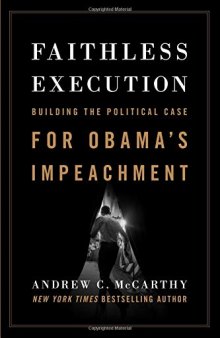 Faithless Execution: Building the Political Case for Obama’s Impeachment