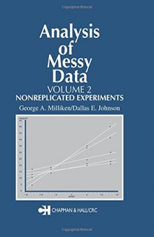 Analysis of Messy Data, Volume II: Nonreplicated Experiments