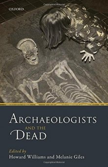 Archaeologists and the dead: mortuary archaeology in contemporary society
