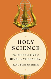 Holy Science: The Biopolitics Of Hindu Nationalism