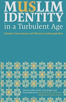 Muslim Identity in a Turbulent Age: Islamic Extremism and Western Islamophobia