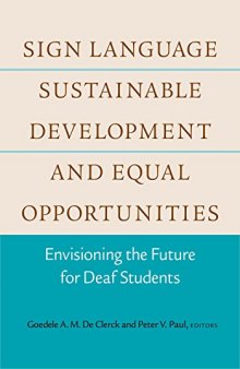 Sign Language, Sustainable Development, and Equal Opportunities: Envisioning the Future for Deaf Students