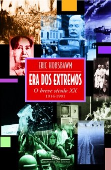 Era dos Extremos: O Breve Século XX - 1914-1991