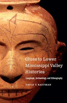 Clues to Lower Mississippi Valley Histories: Language, Archaeology, and Ethnography