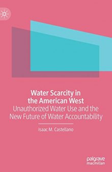 Water Scarcity In The American West: Unauthorized Water Use And The New Future Of Water Accountability