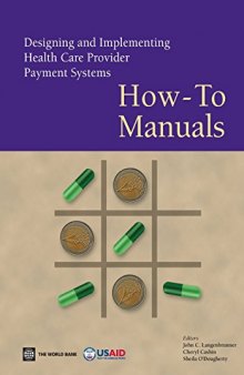Designing and Implementing Health Care Provider Payment Systems: How-To Manuals