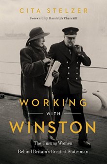 Working with Winston: The Unsung Women Behind Britain’s Greatest Statesman