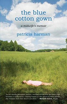 The Blue Cotton Gown: A Midwife’s Memoir