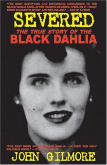 Severed: The True Story of the Black Dahlia Murder