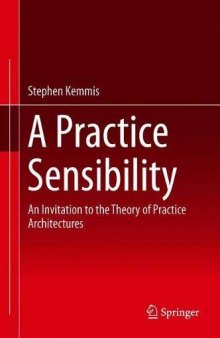 A Practice Sensibility: An Invitation To The Theory Of Practice Architectures