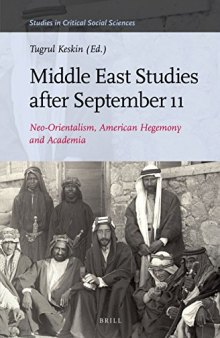 Middle East Studies After September 11: Neo-Orientalism, American Hegemony And Academia