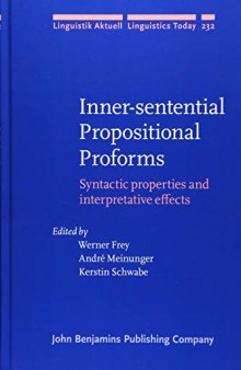 Inner-sentential Propositional Proforms: Syntactic properties and interpretative effects