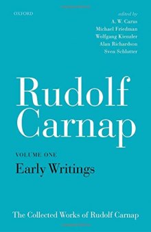 The Collected Works of Rudolf Carnap, Volume 1: Early Writings