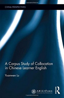 A Corpus Study of Collocation in Chinese Learner English