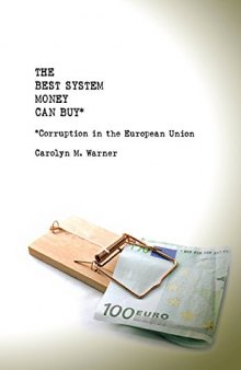 The Best System Money Can Buy: Corruption in the European Union