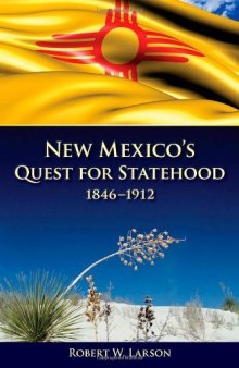 New Mexico’s Quest for Statehood, 1846-1912