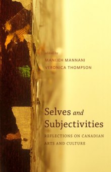 Selves and Subjectivities: Reflections on Canadian Arts and Culture