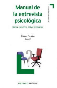 Manual de la entrevista psicológica: Saber escuchar, saber preguntar