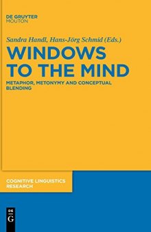 Windows to the Mind: Metaphor, Metonymy and Conceptual Blending