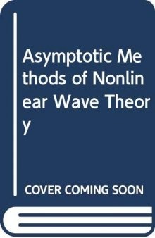 Asymptotic Methods of Nonlinear Wave Theory