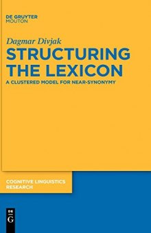 Structuring the Lexicon: A Clustered Model for Near-Synonymy