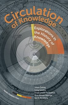 Circulation of Knowledge: Explorations into the History of Knowledge