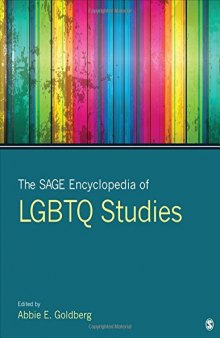 The SAGE Encyclopedia Of LGBTQ Studies