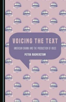 Voicing the Text: American Drama and the Production of Voice
