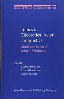 Topics in Theoretical Asian Linguistics: Studies in Honor of John B. Whitman