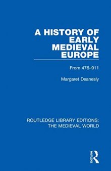 A History of Early Medieval Europe: From 476–911