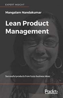 Lean Product Management: Successful products from ambiguous business ideas