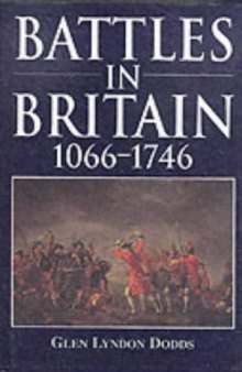 Hastings to Culloden: Battles in Britain, 1066–1746
