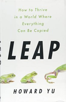 Leap: How to Thrive in a World Where Everything Can Be Copied