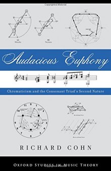 Audacious Euphony: Chromaticism and the Triad’s Second Nature
