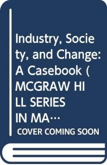 Industry, society, and change: a casebook