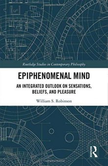 Epiphenomenal Mind: An Integrated Outlook on Sensations, Beliefs, and Pleasure